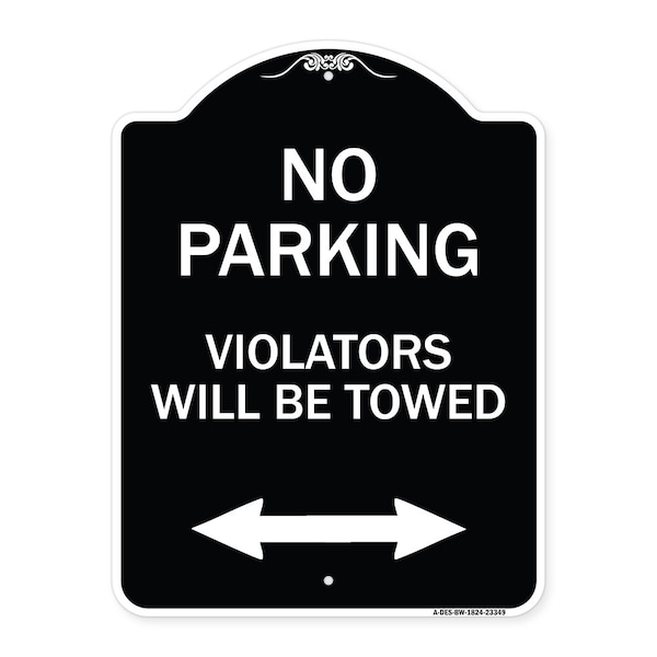 Signmission Parking Violators Will Towed W/ Bidirectional Arrow Heavy-Gauge Alum Sign, 24" x 18", BW-1824-23349 A-DES-BW-1824-23349 - main